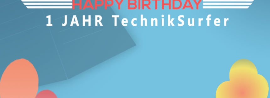 Ein Jahr TechnikSurfer: Wir sagen DANKE